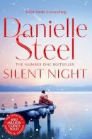 Danielle Steel - Silent Night: An unforgettable story of resilience and hope from the billion copy bestseller - 9781509877744 - 9781509877744