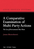 Joanne Blennerhassett - A Comparative Examination of Multi-Party Actions: The Case of Environmental Mass Harm - 9781509905294 - V9781509905294
