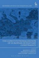 Maurice Adams - The Constitutionalization of European Budgetary Constraints - 9781509907052 - V9781509907052