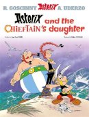 Jean-Yves Ferri - Asterix: Asterix and The Chieftain´s Daughter: Album 38 - 9781510107137 - 9781510107137