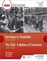 R. Paul Evans - WJEC GCSE History Germany in Transition, 1919-1939 and the USA: A Nation of Contrasts, 1910-1929 - 9781510403208 - V9781510403208