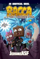 Jerome Asf - Bacca and the Riddle of the Diamond Dragon: An Unofficial Minecrafter's Adventure (Minecraft Gamer's Adventure) - 9781510703988 - V9781510703988