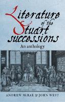 Andrew Mcrae - Literature of the Stuart successions: An anthology - 9781526104625 - V9781526104625