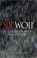 Hannah Priest - She-wolf: A cultural history of female werewolves - 9781526116895 - V9781526116895