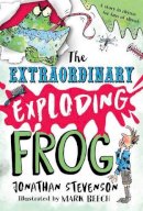 Jonathan Stevenson - The Extraordinary Exploding Frog - 9781526205599 - V9781526205599