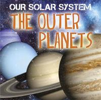 Mary-Jane Wilkins - The Outer Planets (Our Solar System) - 9781526302892 - V9781526302892