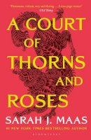 Sarah J. Maas - A Court of Thorns and Roses: The hottest Tiktok sensation - 9781526605399 - 9781526605399