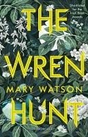 Mary Watson - The Wren Hunt - 9781526606259 - 9781526606259