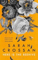 Sarah Crossan - Here is the Beehive: Shortlisted for Popular Fiction Book of the Year in the AN Post Irish Book Awards - 9781526619495 - 9781526619495