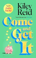 Kiley Reid - Come And Get It - 9781526632555 - V9781526632555