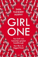 Sara Flannery Murphy - Girl One: The electrifying thriller for fans of The Power and Vox - 9781526637420 - 9781526637420