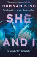 Hannah King - She and I: A gripping and page turning Northern Irish crime thriller - 9781526637505 - 9781526637505