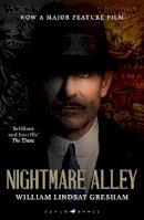 William Lindsay Gresham - Nightmare Alley: now a major feature film starring Bradley Cooper - 9781526640864 - 9781526640864