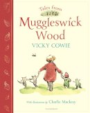 Vicky Cowie - Tales From Muggleswick Wood - 9781526671356 - 9781526671356