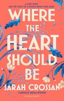 Sarah Crossan - Where the Heart Should Be - 9781526676221 - 9781526676221