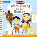 Campbell Books - We´re Going to the Doctor: Preparing For A Check-Up - 9781529004038 - 9781529004038