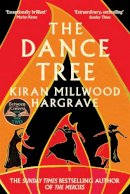 Kiran Millwood Hargrave - The Dance Tree: The BBC Between the Covers Book Club pick - 9781529005189 - 9781529005189