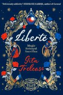 Gita Trelease - Liberté - 9781529006421 - 9781529006421