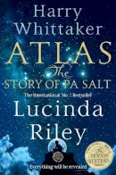 Lucinda Riley - Atlas: The Story of Pa Salt: The epic conclusion to the Seven Sisters series - 9781529043525 - 9781529043525