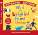 Julia Donaldson - What the Ladybird Heard Adventures - 9781529045819 - V9781529045819