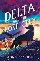 David Dean Anna Fargher - Delta and the Lost City - 9781529046892 - 9781529046892