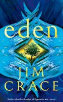 Jim Crace - eden - 9781529062434 - 9781529062434