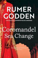 Rumer Godden - Coromandel Sea Change - 9781529078503 - 9781529078503