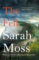 Sarah Moss - The Fell - 9781529083248 - 9781529083248