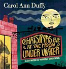 Carol Ann Duffy - Christmas Eve at The Moon Under Water - 9781529083934 - 9781529083934