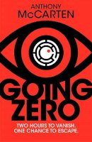 Anthony McCarten - Going Zero - 9781529090222 - 9781529090222