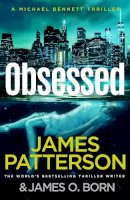 James Patterson - Obsessed: Another young woman found dead. A violent killer on the loose. (Michael Bennett 15) - 9781529125368 - 9781529125368