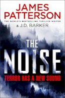 James Patterson - The Noise: Terror has a new sound - 9781529125467 - 9781529125467