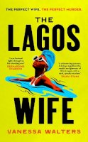 Vanessa Walters - The Lagos Wife - 9781529153262 - V9781529153262