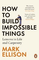 Mark Ellison - How to Build Impossible Things - 9781529157307 - 9781529157307