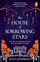 Beth Cartwright - The House of Sorrowing Stars - 9781529157819 - 9781529157819