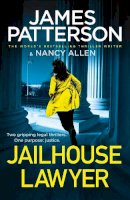 James Patterson - Jailhouse Lawyer: Two gripping legal thrillers - 9781529158199 - 9781529158199