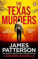 James Patterson - The Texas Murders: The gripping new crime novel in the Sunday Times bestselling thriller series (Texas Ranger series) - 9781529159745 - V9781529159745