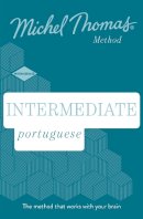 Michel Thomas - Intermediate Portuguese New Edition (Learn Portuguese with the Michel Thomas Method): Intermediate Portuguese Audio Course - 9781529319514 - V9781529319514