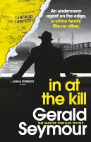 Gerald Seymour - In At The Kill - 9781529340488 - 9781529340488