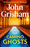 John Grisham - Camino Ghosts - 9781529342550 - 9781529342550