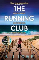 Ali Lowe - The Running Club: the gripping new novel full of twists, scandals and secrets - 9781529348897 - 9781529348897