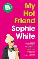 Sophie White - My Hot Friend - 9781529352771 - 9781529352771