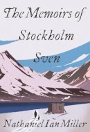 Nathaniel Ian Miller - The Memoirs of Stockholm Sven - 9781529359909 - 9781529359909