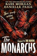 Danielle Paige - The Monarchs: The second instalment of the spellbindingly witchy YA fantasy series, The Ravens - 9781529363906 - 9781529363906