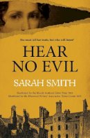 Sarah Smith - Hear No Evil: Shortlisted for the CWA Historical Dagger 2023 - 9781529369113 - 9781529369113