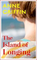 Anne Griffin - The Island of Longing: The emotional, unforgettable Top Ten Irish bestseller - 9781529372038 - 9781529372038