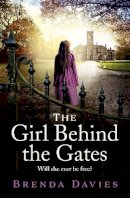 Brenda Davies - The Girl Behind the Gates: The gripping, heart-breaking historical bestseller based on a true story - 9781529374544 - 9781529374544