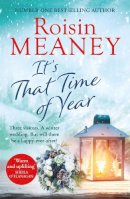 Roisin Meaney - It´s That Time of Year: A heartwarming festive read from the bestselling author of The Reunion - 9781529375190 - 9781529375190