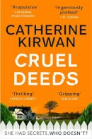Catherine Kirwan - Cruel Deeds - 9781529381412 - 9781529381412