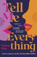 Laura Kay - Tell Me Everything - 9781529409864 - 9781529409864